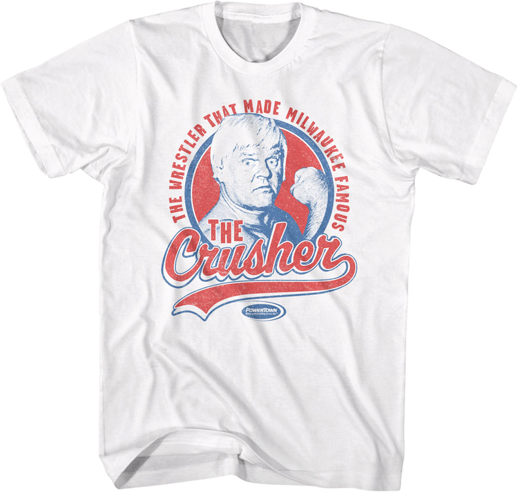 The Wrestler That Made Milwaukee Famous The Crusher T-Shirt