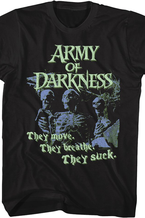 They Move They Breathe They Suck Army Of Darkness T-Shirt