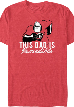 This Dad Is Incredible T-Shirt