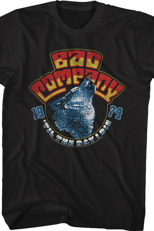 'Til The Day I Die Bad Company T-Shirt