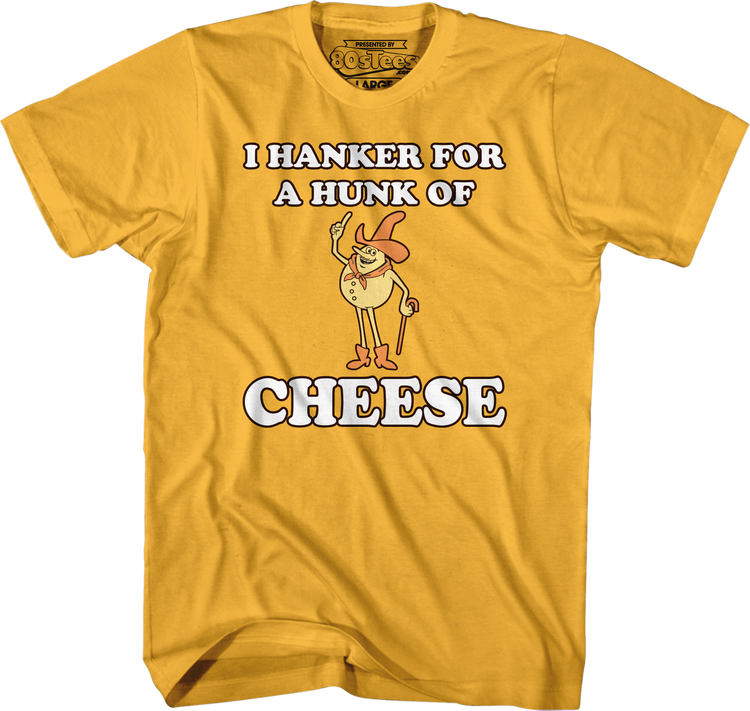 Time For Timer Hanker For A Hunk Of Cheese Shirt