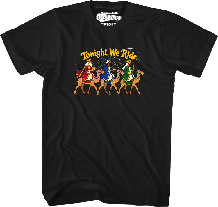 Tonight We Ride T-Shirt