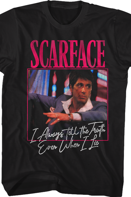 Tony Montana Always Tells The Truth Scarface T-Shirt