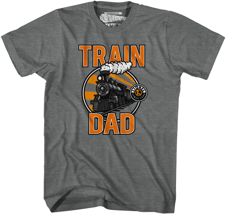 Train Dad Lionel Trains T-Shirt