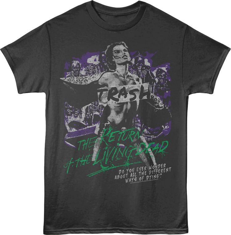 Trash Different Ways Of Dying Return Of The Living Dead T-Shirt