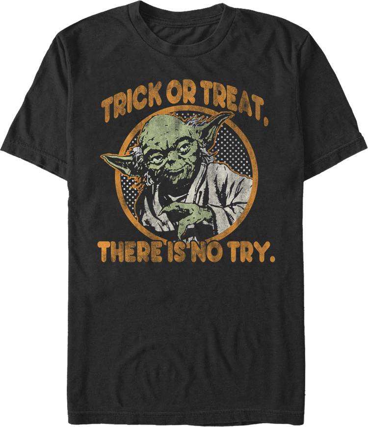Trick Or Treat There Is No Try Star Wars T-Shirt
