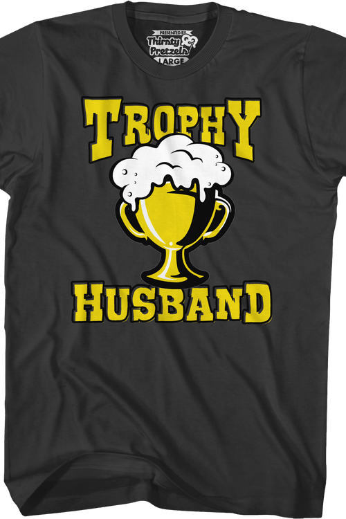 Trophy Husband T-Shirt