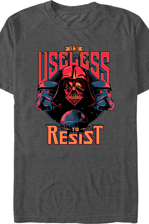 Useless To Resist Star Wars T-Shirt