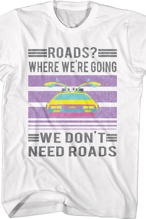 Vintage We Don't Need Roads Back To The Future T-Shirt