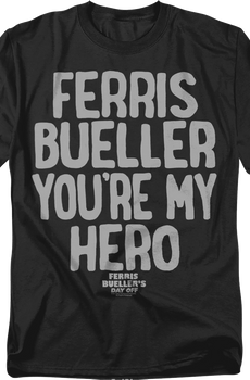 Vintage You're My Hero Ferris Bueller's Day Off T-Shirt