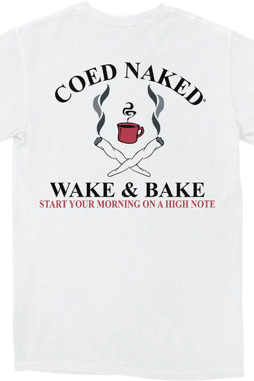 Wake & Bake Coed Naked T-Shirt