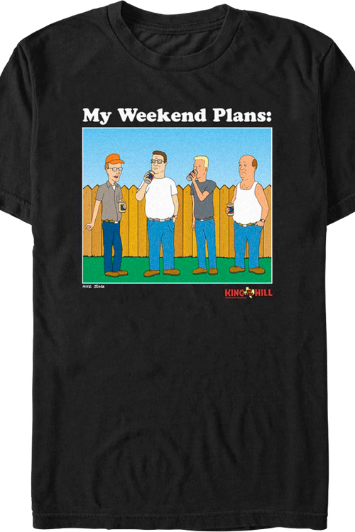Weekend Plans King of the Hill T-Shirt