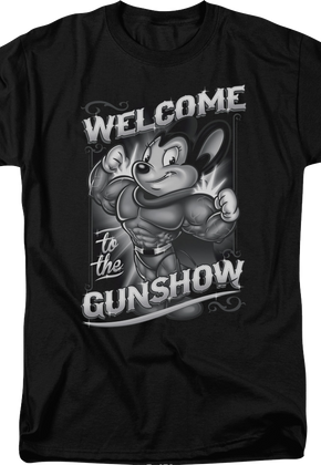 Welcome To The Gunshow Mighty Mouse T-Shirt