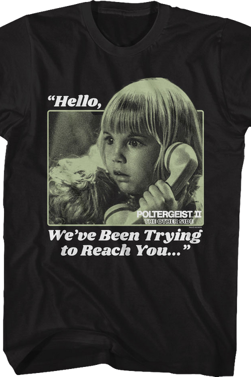 We've Been Trying To Reach You Poltergeist II T-Shirt