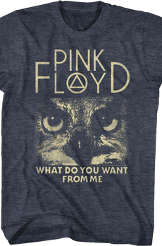 What Do You Want From Me Pink Floyd T-Shirt