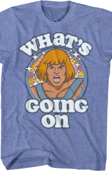 What's Going On Masters of the Universe T-Shirt