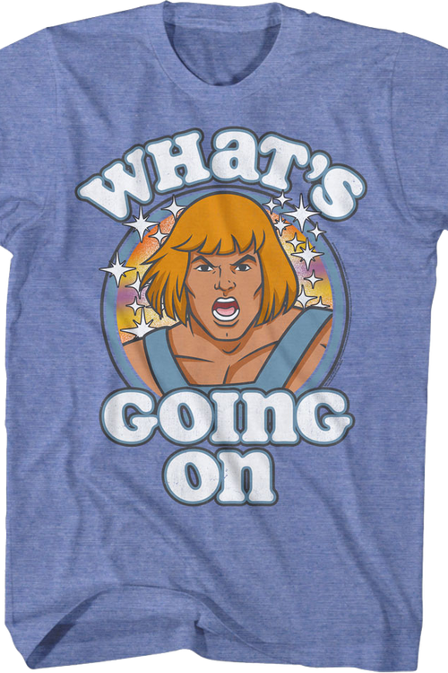 What's Going On Masters of the Universe T-Shirt