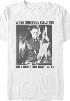 When Someone Tells You They Don't Like Halloween T-Shirt