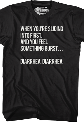 When You're Sliding Into First Diarrhea T-Shirt