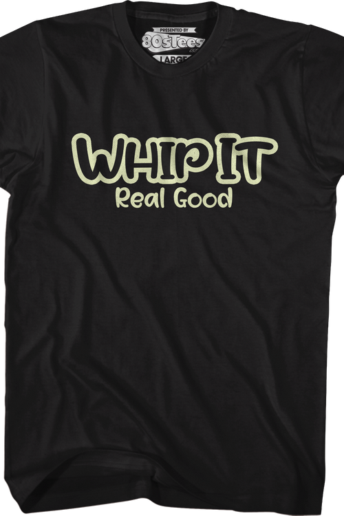 Whip It Real Good T-Shirt