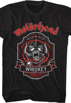 Whiskey Drink Loud Motorhead T-Shirt
