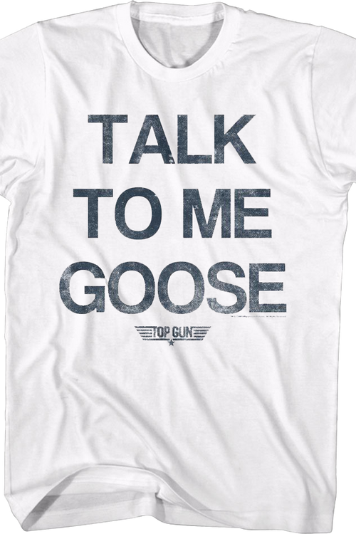 White Talk To Me Goose Top Gun T-Shirt