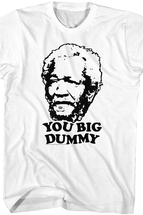 White You Big Dummy Sanford and Son T-Shirt