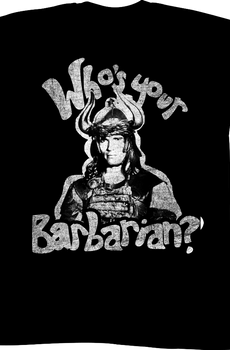Who's Your Barbarian Conan The Barbarian T-Shirt