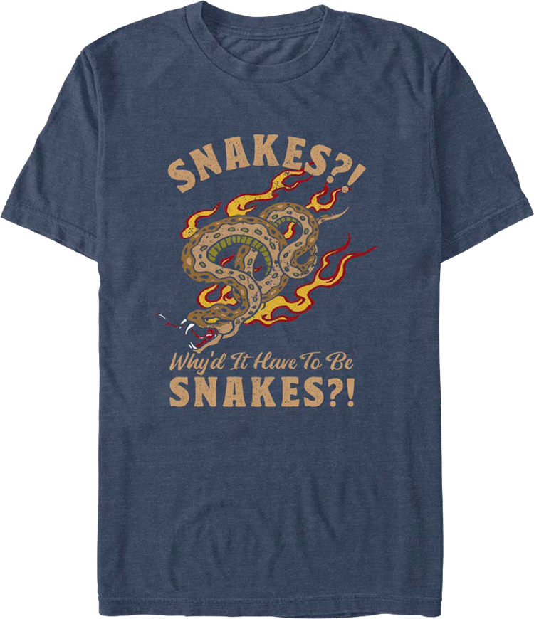Why'd It Have To Be Snakes Indiana Jones T-Shirt