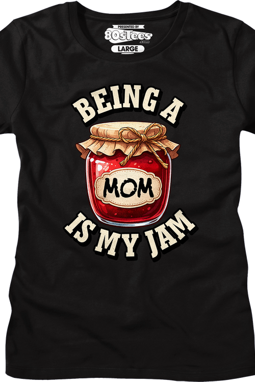 Womens Being A Mom Is My Jam Shirt