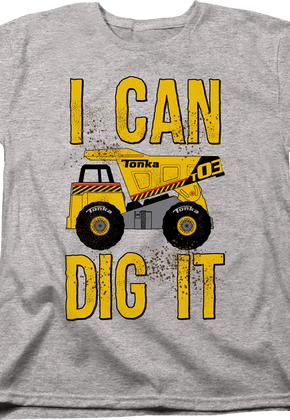Womens I Can Dig It Tonka T-Shirt