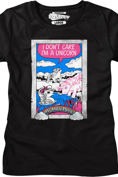 Womens I Don't Care I'm A Unicorn My Little Pony Shirt