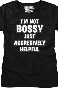 Womens I'm Not Bossy Just Aggressively Helpful Shirt