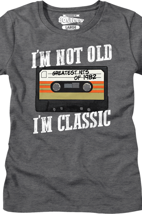 Womens I'm Not Old I'm Classic Greatest Hits Of 1982 Shirt
