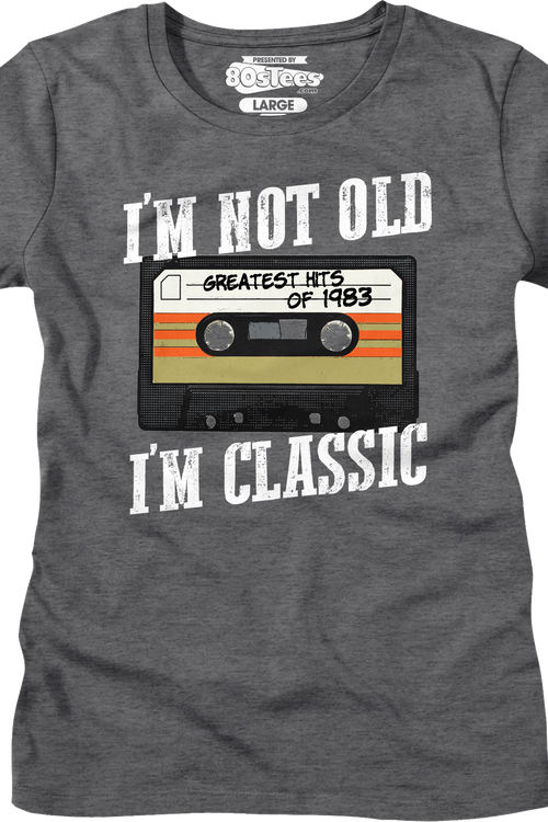 Womens I'm Not Old I'm Classic Greatest Hits Of 1983 Shirt