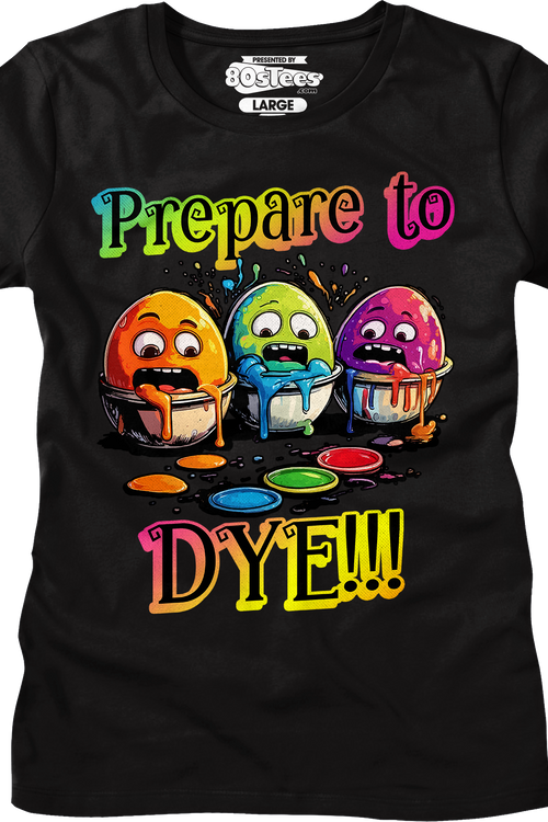 Womens Prepare To Dye Shirt
