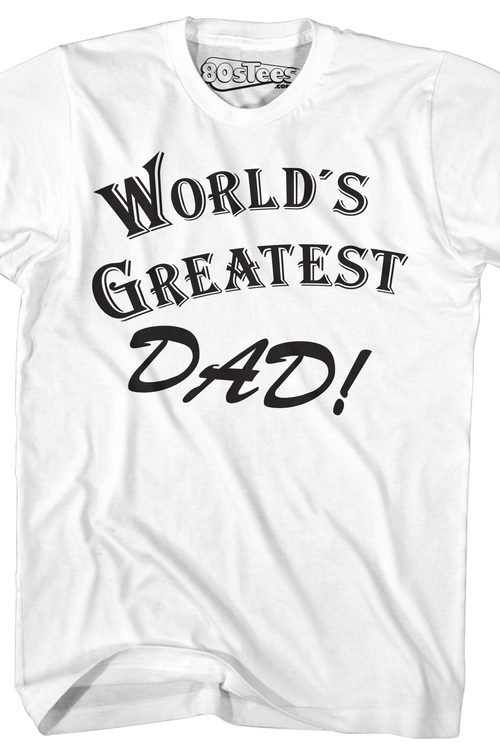 World's Greatest Dad Shirt