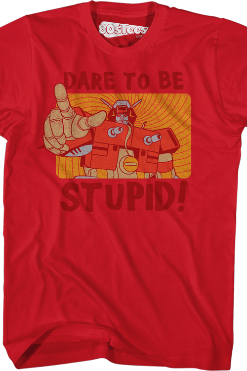 Wreck-Gar Dare To Be Stupid Shirt