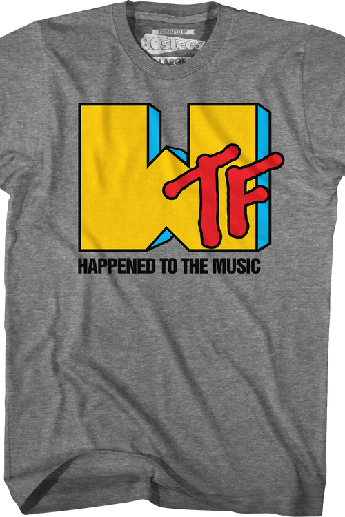 WTF Happened To Music T-Shirt