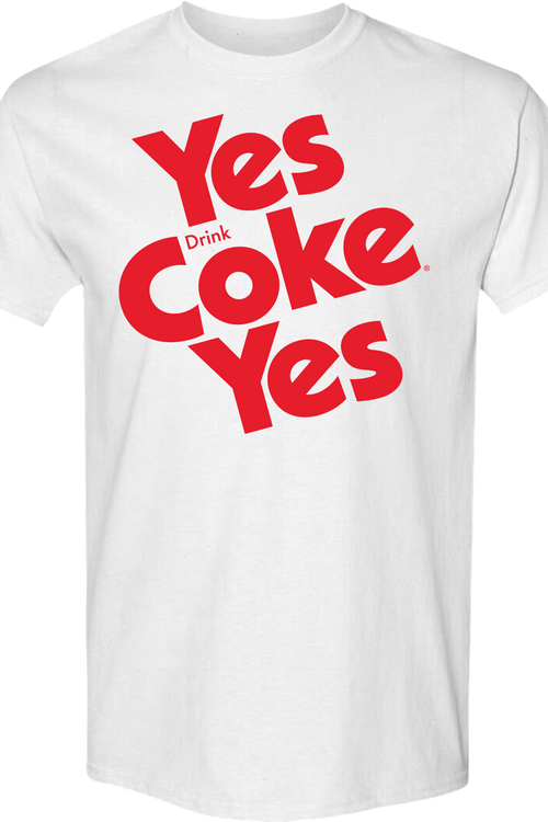 Yes Drink Coke Yes Coca-Cola T-Shirt