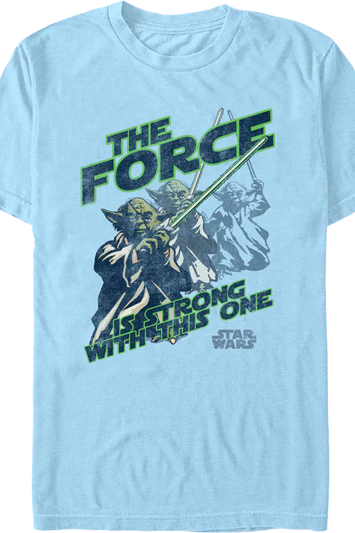 Yoda The Force Is Strong With This One Star Wars T-Shirt