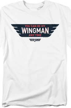 You Can Be My Wingman Any Time Top Gun T-Shirt