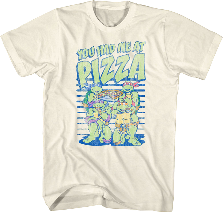 You Had Me At Pizza Teenage Mutant Ninja Turtles T-Shirt