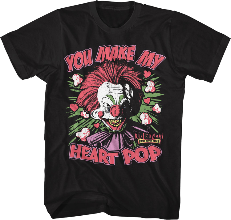 You Make My Heart Pop Killer Klowns From Outer Space T-Shirt