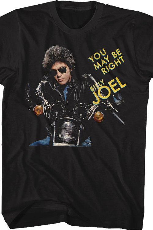 You May Be Right Billy Joel T-Shirt