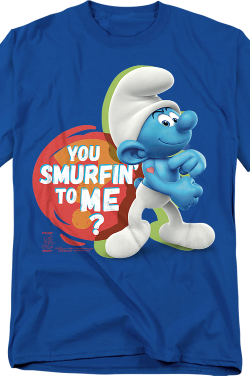 You Smurfin' To Me Smurfs T-Shirt