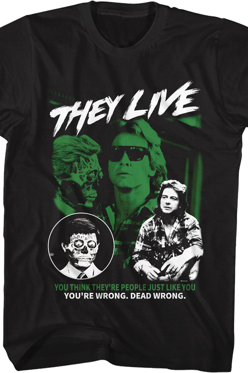 You Think They're People Just Like You They Live T-Shirt