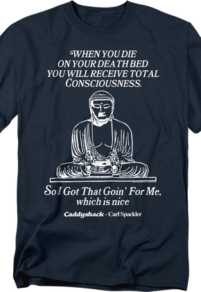 You Will Receive Total Consciousness Caddyshack T-Shirt