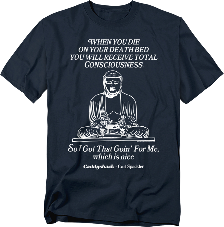 You Will Receive Total Consciousness Caddyshack T-Shirt