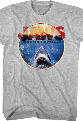 You'll Never Go In The Water Again Jaws T-Shirt